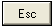 Esc